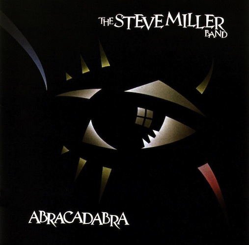 Steve Miller Band - Abracadabra